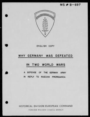 Thumbnail for Chapter 3 - B Series Manuscripts > B-697, Why Germany was Defeated in Two World Wars