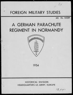 Thumbnail for Chapter 3 - B Series Manuscripts > B-839, 6th Parachute Regiment (1 May-20 Aug. 1944)