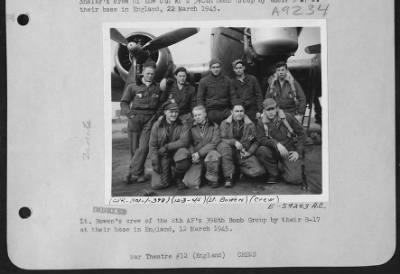 Consolidated > Lt. Bowen'S Crew Of The 8Th Af'S 398Th Bomb Group By Their B-17 At Their Base In England, 12 March 1945.