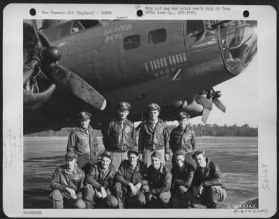 Consolidated > Crew Of The 560Th Bomb Squadron, 388Th Bomb Group Beside The Boeing B-17 "Flying Fortress" 'Blind Date'.  England 13 September 1943.  Back Row, Left To Right: 2Nd Lt. Warren E. Wieland, Chicago, Ill 1St Lt. George E. Branha, Long Beach, Calif 2Nd Lt. John