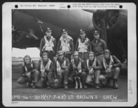 Lt. Brown And Crew Of The 359Th Bomb Squadron, 303Rd Bomb Group Based In England, Pose In Front Of A Boeing B-17 Flying Fortress.  17 July 1943. - Page 1