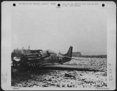 Consolidated > North American P-51 (A/C No. 11693) Of The 78Th Fighter Group Crash-Landed At 8Th Air Force Station F-357 In Duxford, England.  6 January 1945.