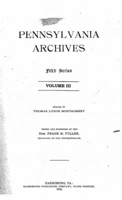 Volume III > Pennsylvania Archives