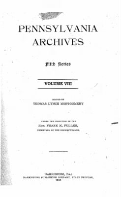 Volume VIII > Pennsylvania Archives