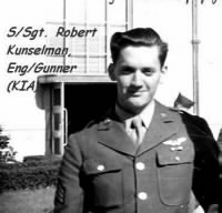 Sgt. Robt Kunselman, KIA, 319thBG