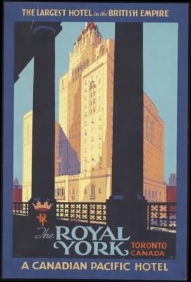Travel Posters > The Royal York. Toronto Canada