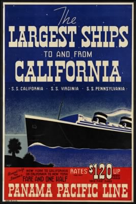 Travel Posters > The largest ships to and from California. S. S. California, S. S. Virginia, S. S. Pennsylvania