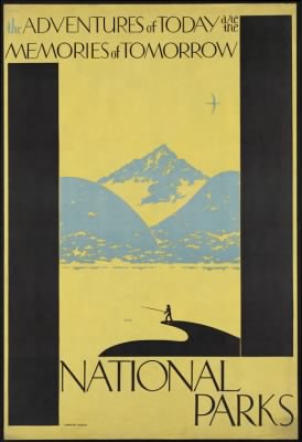 Thumbnail for Travel Posters > The adventures of today are the memories of tomorrow National Parks