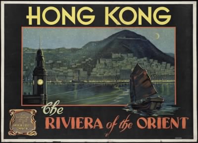 Thumbnail for Travel Posters > Hong Kong. The Riviera of the orient