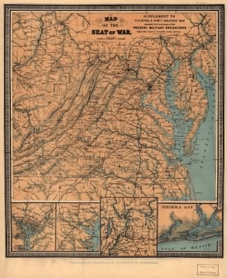 Middle Atlantic States, seat of war > Map of the seat of war. Supplement to P. S. Duval & Son's military map, showing the locations of the present military operations expressly compiled from the latest surveys.