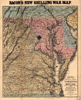 Maryland and Virginia, seat of war > Bacon's new map of the seat of war in Virginia and Maryland. Showing the interesting localities around Richmond, Washington, Baltimore &c.
