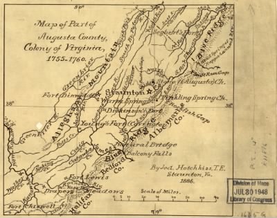 Augusta County > Map of part of Augusta County, Colony of Virginia, 1755-1760 By Jed Hotchkiss, T. E.