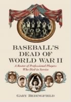 Baseball's Dead of WWII by Gary Bedingfield