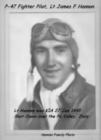 Lt James Hannon, P-47 Pilot, Shot-Down/KIA 27 Jan. 1945 /Italy