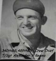 T/Sgt Alexander Reams, Crew Chief 340th BG, 489th BS