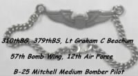 Lt Graham Beachum was a Pilot in the 310th Bomb Group, 379th Bomb Squadron MTO