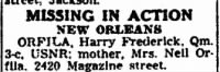 Harry F "DEE" Orfila, Lost at Sea 5 May, 1944 /The Times~Picayune 29 Sept. 1944
