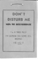 George's own SIGN  "DON'T DISTURB ME"