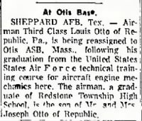 Sheppard AFB to Otis AFB, Mass.  Grad as Airplane Mechanic/ Louis Otto