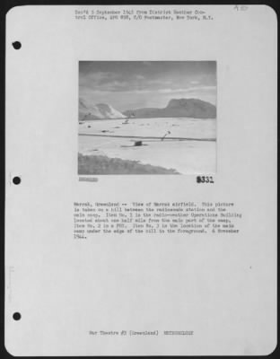 Thumbnail for General > Marrak, Greenland -- View Of Marrak Airfield.  This Picture Is Taken On A Hill Between The Radiosonde Station And The Main Camp.  Item No. 1 Is The Radio Weather Operations Building Located About One Half Mile From The Main Part Of The Camp.  Item No. 2 I