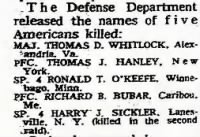 Harry Sickler was killd in the second raid.  1 Nov. 1964