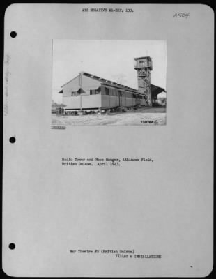 General > Radio Tower And Nose Hangar, Atkinson Field, British Guiana.  April 1943.