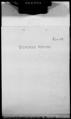 1 - Subject File > 109 - Displaced Persons
