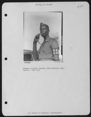 Thumbnail for General > Foreman Of Native Laborers, Kano Airfield, Kano, Nigeria.  June 1943.