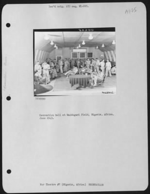 Thumbnail for General > Recreation Hall At Maiduguri Field, Nigeria, Africa.  June 1943.