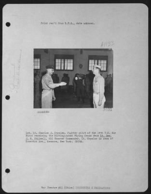 Thumbnail for Awards > 1St Lt. Charles J. Crysler, Fighter Pilot Of The 14Th U.S. Air Force Receiving The Distinguished Flying Cross From Lt. Gen. Joseph W. Stilwell, Cbi Theater Commander.  Lt. Crysler Is From 27 Somerton Ave., Kenmore, New York.  China.