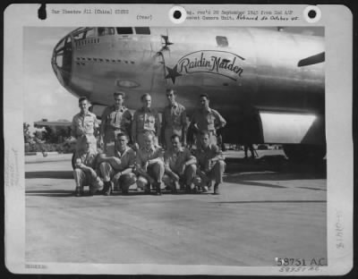 General > Crew Of The B-29 "Raidin' Maiden", 793Rd Squadron, 468Th Bombardment Group, 20Th Bomber Command, In China.  Left To Right, Back Row: Capt. Charles Joyce, Pilot, Of Winchester, Mass.; 1St Lt. William J. Grunwar, Co-Pilot, Of West Lafaette, Indiana; 1St Lt.
