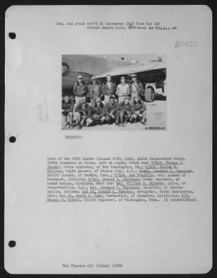 General > Crew Of The 20Th Bomber Command B-29 #461, 462Nd Bombardment Group, 769Th Squadron In China.  Left To Right, Front Row: S/Sgt. Thomas J. Barsky, Radio Operator, Of New Kensington, Pa.; S/Sgt. Julus W. Chilers, Right Gunner, Of Bryson City, N.C.; S/Sgt. Le