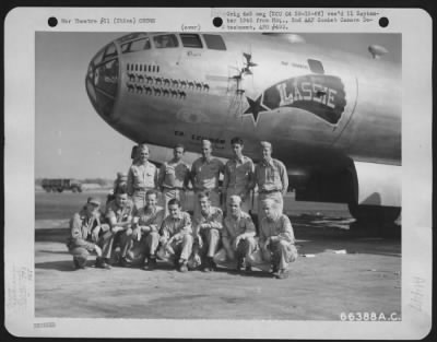 General > Crew Of The Boeing B-29 Superfortress 'Lassie' Of The 793Rd Bomb Squadron, 468Th Bomb Group, Beside The Plane At An Xx Bomber Command Base In China.  Back Row, Left To Right: Lt. Francis Mccann Of Maplewood, New Jersey, Bombardier Lt. William C. Shirar Of