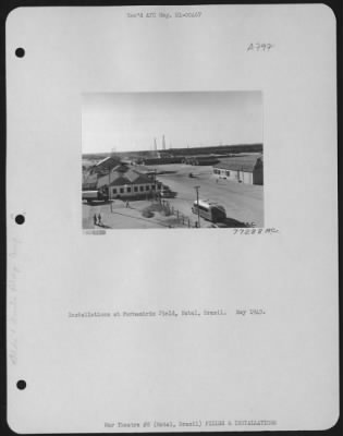 General > Installations At Parnamirim Field, Natal, Brazil.  May 1943.