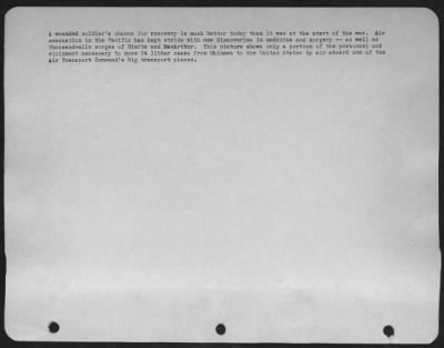 Thumbnail for Evacuation > A Wounded Soldier'S Chance For Recovery Is Much Better Today Than It Was At The Start Of The War.  Air Evacuation In The Pacific Has Kept Strike With New Discoveries In Medicine And Surgery -- As Well As Thousand-Mile Surges Of Nimitz And Macarthur.  This