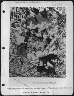 Brussels > During bombing raid on Brussels/Evere Airfield, Belgium 9/7/43. (3 1/2 miles N.E. of Brussels).