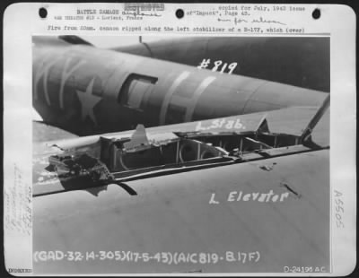 Battle Damage > Fire from 20mm. Cannon ripped along the left stabilizer of a B-17F, which participated in the Lorient Mission on 14th of May.