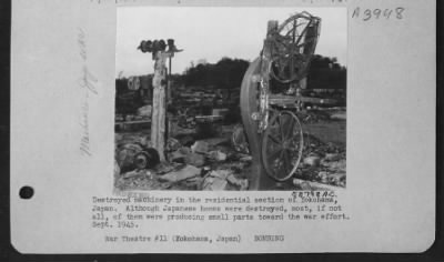 Thumbnail for Yokohama > Destroyed Machinery In The Residential Section Of Yokohama, Japan.  Although Japanese Homes Were Destroyed, Most, If Not All, Of Them Were Producing Small Parts For The War Effort.  Sept. 1945.