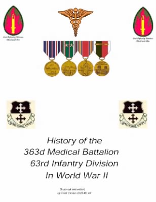 History of the 63rd Infantry Division Support Battalions > Section 20 - Introduction to 363rd Medical Bn History