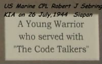 CPL Sebring "Young Warrior" will always be remembered for his sacrifice.