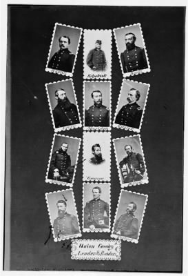4905 - Union Cavalry leaders & raiders: Averill, Kilpatrick, Rauls, Gregg, Sheridan, Custer, Streight, Grierson, Wilson, Stoneman, Merritt, and Torbert