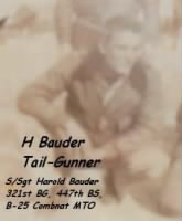 S/Sgt Harold Bauder, B-25 Aerial Gunner /MTO