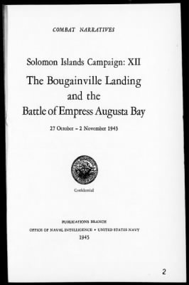 OFFICE OF NAVAL INTELLIGENCE, NAVY DEPT > Solomon Islands Campaign: XII-The Bougainville Landing and the Battle of Empress Augusta Bay, 10/27/43-11/2/43