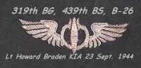 319thBG, 439thBS, Lt Howard Braden, Bombardier, KIA