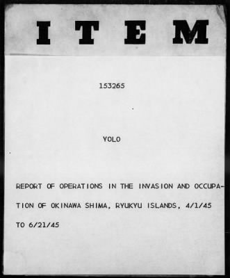 Thumbnail for USS YOLO > Report of operations in the invasion and occupation of Okinawa Shima, Ryukyu Islands, 4/1/45-6/21/45