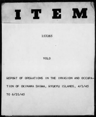 Thumbnail for USS YOLO > Report of operations in the invasion and occupation of Okinawa Shima, Ryukyu Islands, 4/1/45-6/21/45