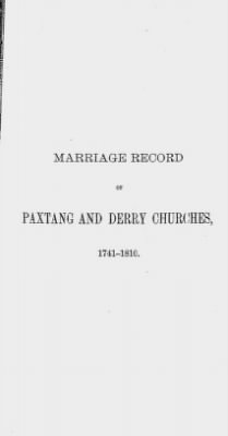 Thumbnail for Volume VIII > Marriage Record of Paxtang and Derry Churches, 1741-1810.