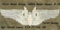 321st Bomb Group, 445th BS, B-25's Sgt Harold Lewis, KIA, was a Top-Turret Gunner