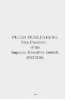 Peter Muhlenberg. Vice President of the Supreme Executive Council, 1787-1788. - Page 45
