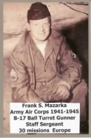Frank Mazarka, Army Air Corps, shot down three German fighter planes in Europe.
